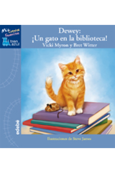 Dewey: un gato en la biblioteca (6 años)