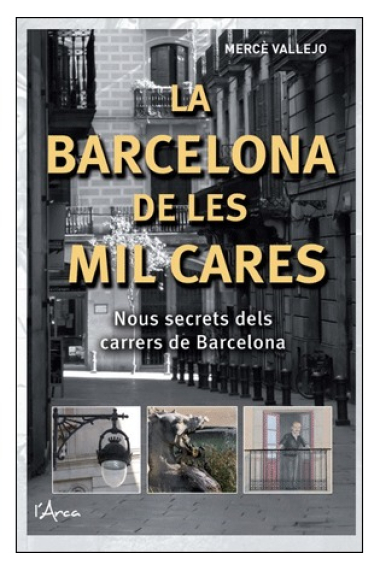 La Barcelona de les mil cares. Nous secrets dels carrers de Barcelona