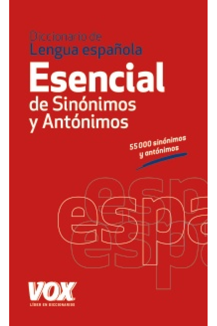 Diccionario esencial de sinónimos y antónimos