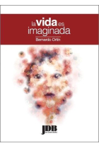 La vida es imaginada