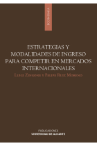 Estrategias y modalidades de ingreso para competir en mercados internacionales