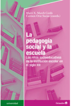 La pedagogía social y la escuela.Los retos socioeducativos de la institución escolar en el siglo XXI