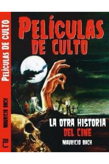 Películas de culto. La otra historia del cine