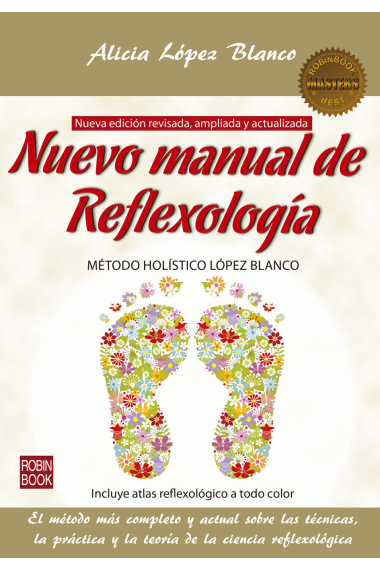 Nuevo manual de reflexología. Método holístico López Blanco.