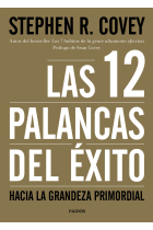 Las 12 palancas del éxito. Hacia la Grandeza Primordial