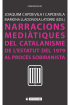 Narracions mediàtiques del catalanisme. De l'Estatut del 1979 al procés sobiranista