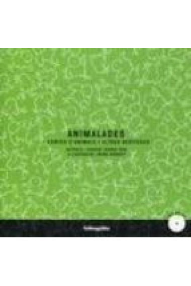 Animalades. Contes D'animals I Altres Bestieses (+ 1 CD)