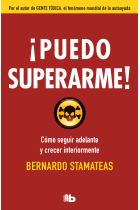 ¡Puedo superarme! Cómo seguir adelante y crecer interiormente