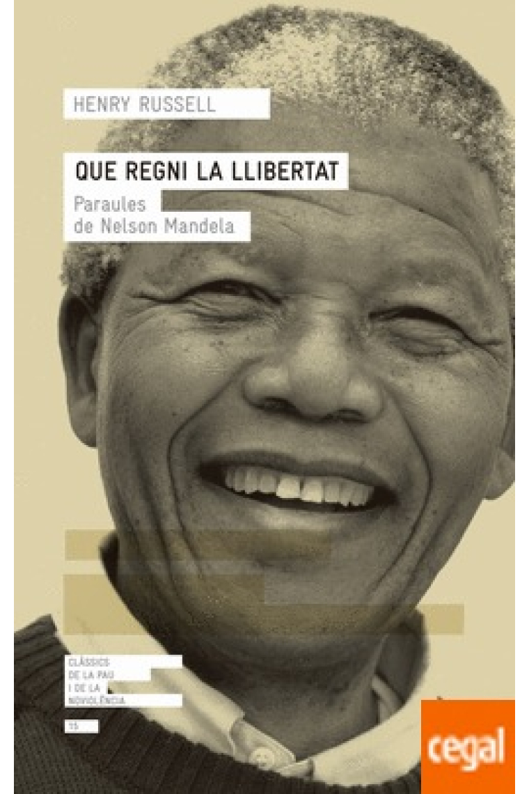 Que regni la llibertat. Paraules de Nelson Mandela