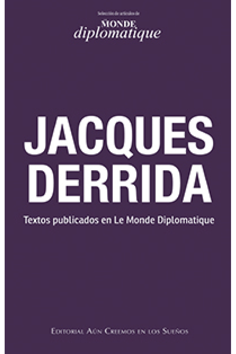 Jacques Derrida (Textos publicados en Le Monde Diplomatique)