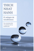 El milagro de mindfulness. Una introducción a la práctica de la meditación (Nueva presentación)