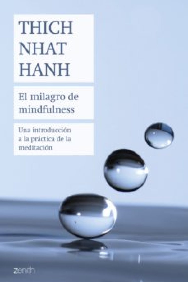 El milagro de mindfulness. Una introducción a la práctica de la meditación (Nueva presentación)