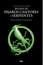 Los Juegos del Hambre. Balada de pájaros cantores y serpientes