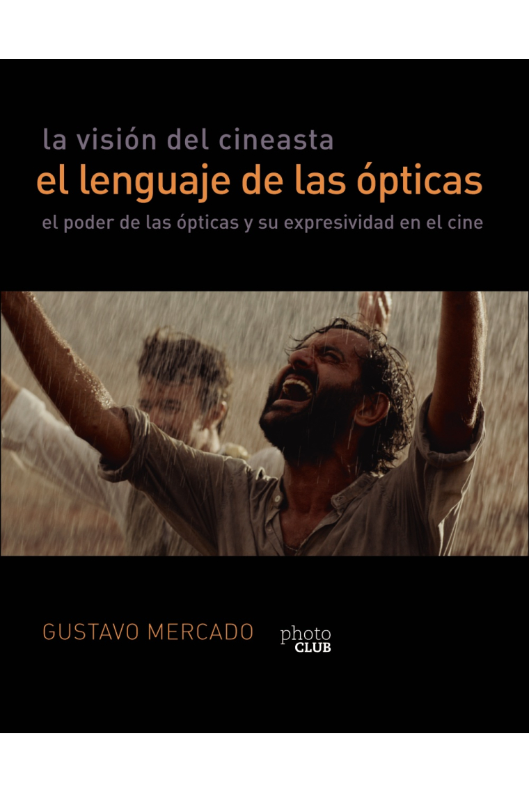 La visión del cineasta. El lenguaje de las ópticas