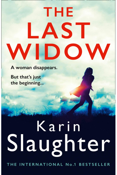 The Last Widow: A gripping suspense crime thriller from the No. 1 Sunday Times fiction best seller (The Will Trent Series, Book 9)