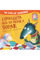 L'ovelleta que va venir a sopar (Edició pop-up). Un pop-up increïble amb solapes i desplegables