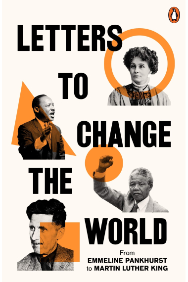 Letters to Change the World: From Pankhurst to Orwell