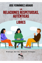 Las relaciones respetuosas auténticas y libres