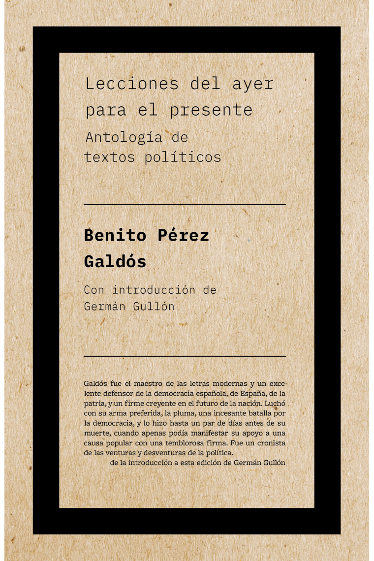 Lecciones del ayer para el presente (Antología de textos políticos)