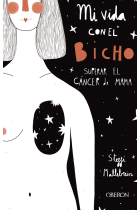 Mi vida con el bicho: superar el cáncer de mama