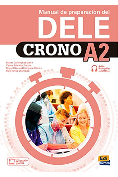 Crono A2: manual de preparación del DELE: Book for preparation for DELE level A2 (for Spanish citizenship exam) with free coded access to the ELETeca (Le Cronometro / Crono)