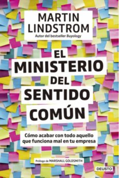 El Ministerio del sentido común. Cómo acabar con todo aquello que funciona mal en tu empresa