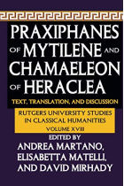 Praxiphanes of Mytilene and Chamaeleon of Heraclea: Text, Translation, and Discussion