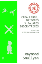 Caballeros, bribones y pájaros egocéntricos. Ejercicios de lógica combinatoria