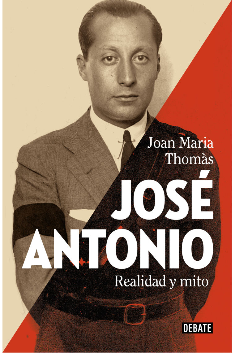 José Antonio. Realidad y mito