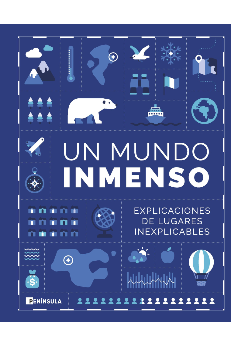 Un mundo inmenso. Explicaciones de lugares inexplicables