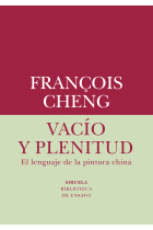 Vacío y plenitud. El lenguaje de la pintura china