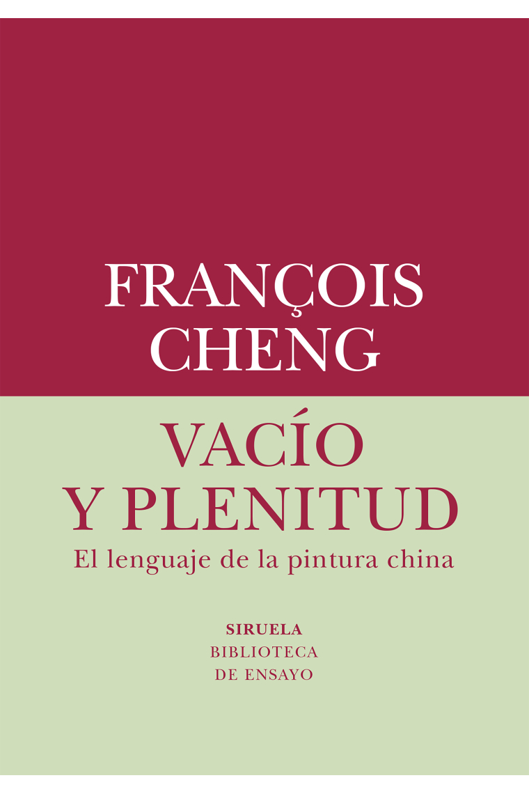 Vacío y plenitud. El lenguaje de la pintura china