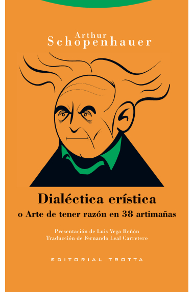 Dialéctica erística (o Arte de tener razón en 38 artimañas)