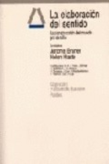 La elaboración del sentido. La construcción del mundo por el niño