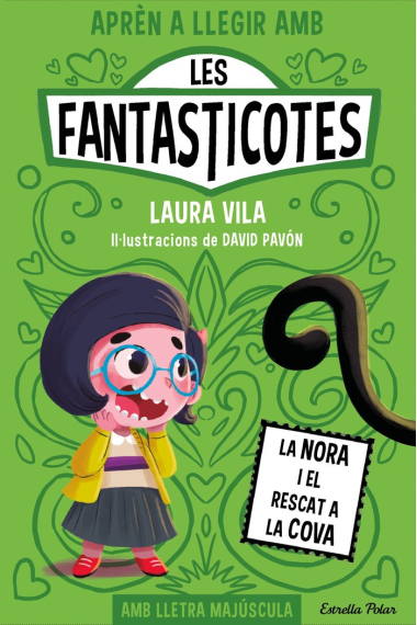 APREN A LLEGIR AMB LES FANTASTICOTES 4. LA NORA I EL RESCAT A LA COVA