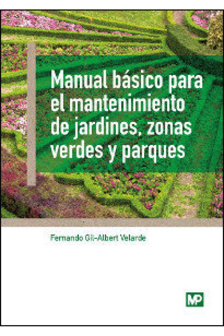 Manual básico para el mantenimiento de jardines, zonas verdes y parques