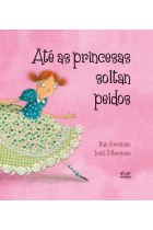 Até as princesas soltan peidos