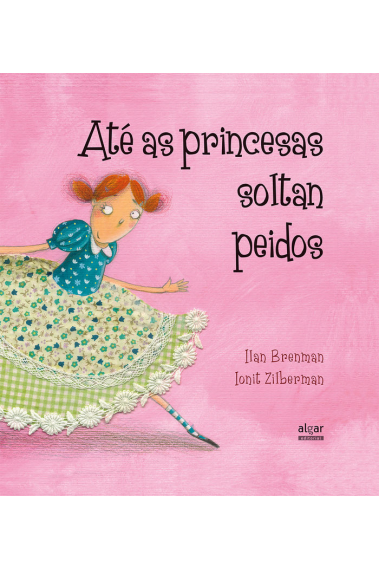 Até as princesas soltan peidos