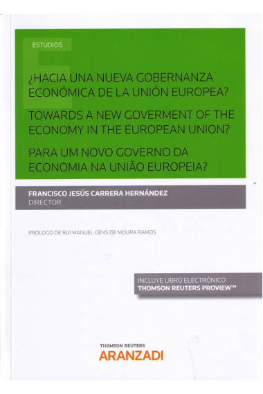 ¿Hacia una nueva gobernanza económica de la Unión Europea? Towards a new goverment of the economy in