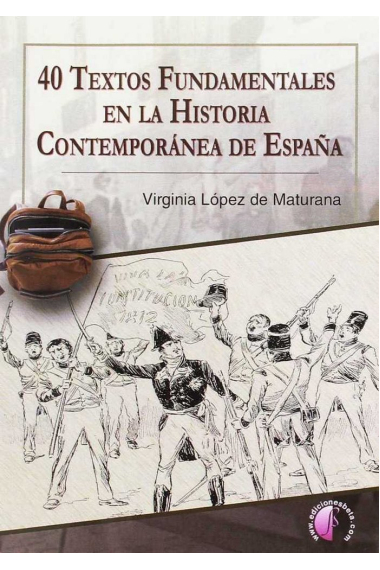 40 textos fundamentales en la Historia Contemporánea de España