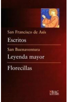 Escritos (de San Francisco) · Leyenda mayor (de San Buenaventura) · Florecillas (Anónimo)