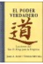 El poder verdadero. Lecciones del Tao Te King para la empresa