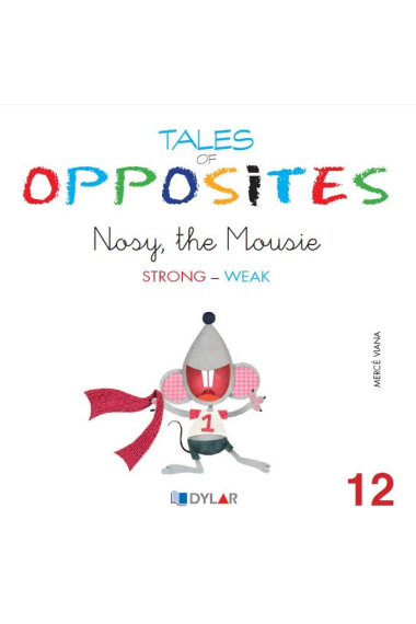 TALES OF OPPOSITES 12 - NOSY THE MOUSIE