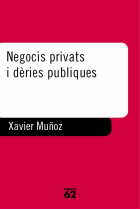 Negocis privats i dèries públiques. Memòries