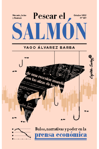 Pescar el salmón. Bulos, narrativas y poder en la prensa económica