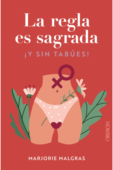 La regla es sagrada. Y sin tabúes