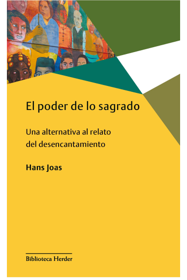 El poder de lo sagrado: una alternativa al relato del desencantamiento