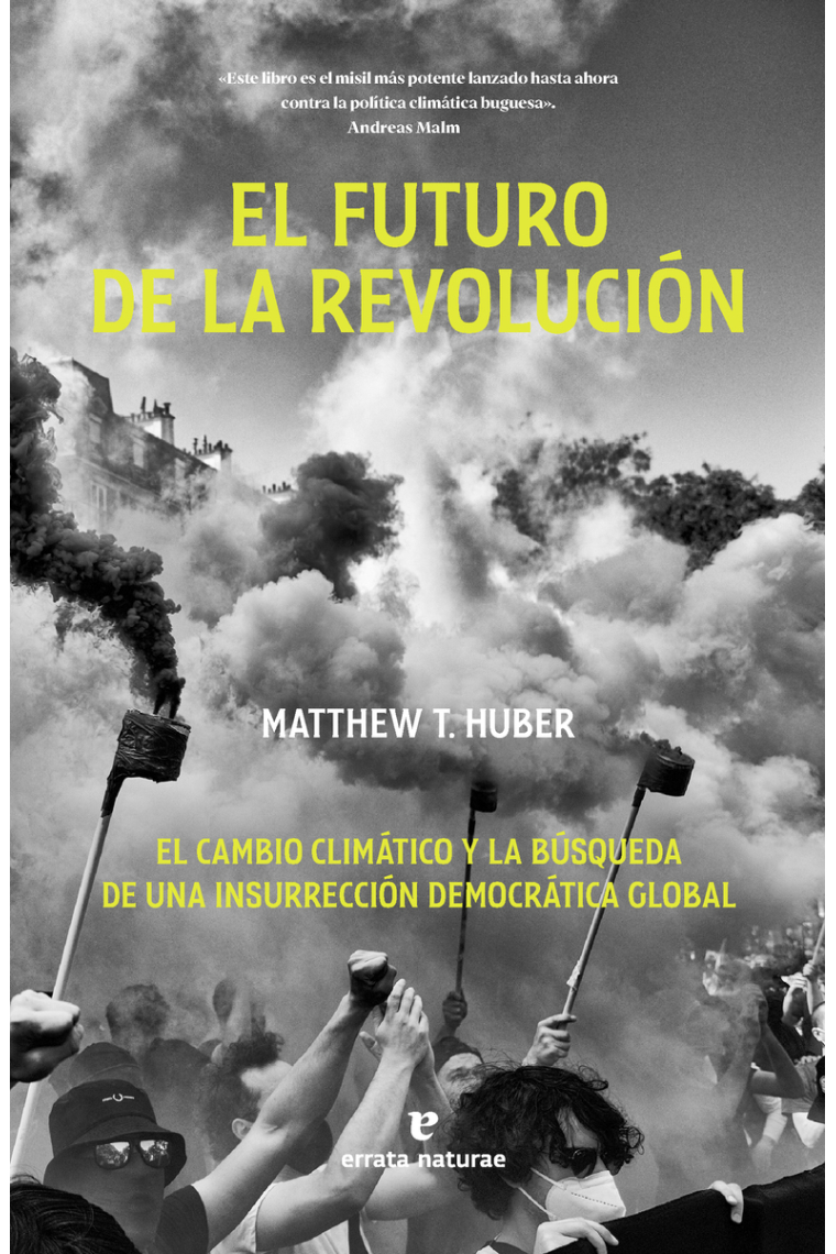 El futuro de la revolución. El cambio climático y la búsqueda de una insurrección democrática global