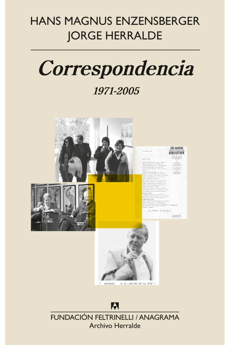 Correspondencia (1971-2005): Hans Magnus Enzensberg · Jorge Herralde