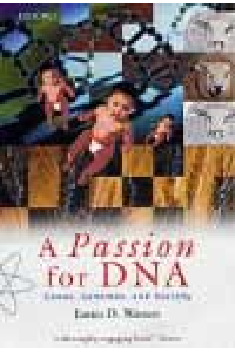 A passion for DNA (Genes, genomes, and society)